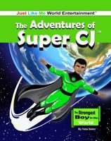 Super CJ: The Strongest Boy in the World! 1928889077 Book Cover