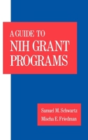 A Guide to the NIH Grant Programs 019506934X Book Cover