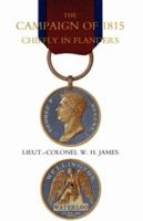 Campaign of 1815 Chiefly in Flanders 1845744055 Book Cover