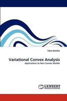 Variational Convex Analysis: Applications to Non-Convex Models 3838372743 Book Cover