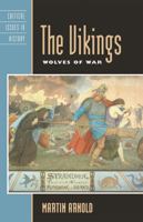 The Vikings: Wolves of War (Critical Issues in History) 0742533980 Book Cover
