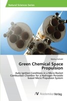 Green Chemical Space Propulsion 3639397142 Book Cover