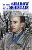 In the Shadow of a Mountain: A Soldier's Struggle with Posttraumatic Stress Disorder 162006149X Book Cover