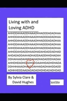 Living With And Loving ADHD and Neurodiversity: Personal observations , experiences and how mindfulness helped us both. B08TZ9QYFM Book Cover