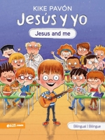 Jesús y yo (Jesus and Me) Serie Bilingüe para niños (Spanish Edition) 1954149786 Book Cover