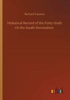 Historical Record of the Forty-Sixth Or the South Devonshire 1378623096 Book Cover