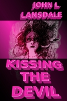 Kissing the Devil: A Horror Story 1949381285 Book Cover