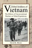 Tribal Soldiers of Vietnam 1425744737 Book Cover