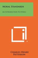 Moral standards,: An introduction to ethics 1258399601 Book Cover
