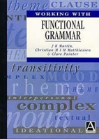 Working With Functional Grammar (Hodder Arnold Publication) 0340652500 Book Cover