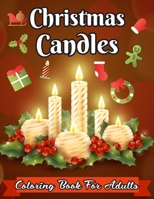 Christmas Candles Coloring Book For Adults: Vintage christmas greetings Adult coloring book with Fun, Easy, and Relaxing Designs .Vol-1 B08N1F7LSH Book Cover