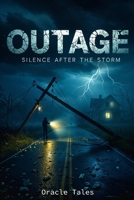 Outage: Silence After the Storm B0DV5G8ZKR Book Cover