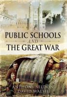 Public Schools and the Great War: The Generation Lost 1526739895 Book Cover