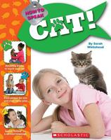 How to Speak Cat!: The Essential Guide to Understanding Your Pet 0545020794 Book Cover