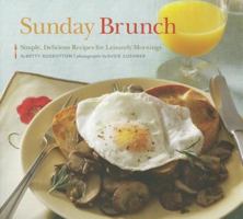 Sunday Brunch: Simple, Delicious Recipes for Leisurely Mornings 1452105359 Book Cover