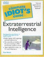 The Complete Idiot's Guide to Extraterrestrial Intelligence 0028623878 Book Cover