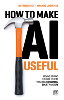 How to Make AI Useful: In business, life and society 191739148X Book Cover