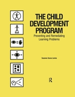 The Child Development Program: Preventing and Remediating Learning Problems 1138473871 Book Cover