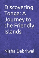 Discovering Tonga: A Journey to the Friendly Islands B0CLZKSVSQ Book Cover