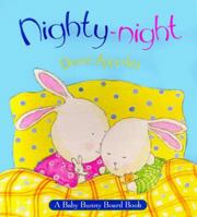 Nighty-Night: A Baby Bunny Board Book (Apperley, Dawn. Baby Bunny Board Book.) 0316604275 Book Cover