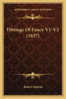 Flittings Of Fancy V1-V2 1164647954 Book Cover