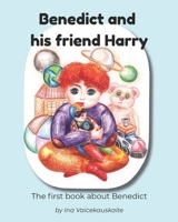 Benedict and His Friend Harry: The First Book about Benedict B0FRMWJFDR Book Cover