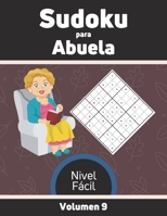 Sudoku para Abuela Nivel Fácil Volumen 9: 100 Rompecabezas con Soluciones, Libro de sudoku para desarrollar memoria, Sudoku para mayores. B089M2FT17 Book Cover