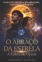 O ABRAÇO DA ESTRELA: A Esfera de Dyson (Portuguese Edition) B0H3HT3DC7 Book Cover