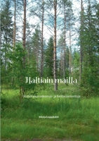 Haltiain mailla: Kotimaisia uskomus- ja fantasiaolentoja (Finnish Edition) 9528083080 Book Cover