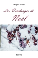 Les Vendanges de Noël (French Edition) 2414555629 Book Cover