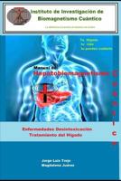Manual de Hepatobiomagnetismo Cuántico: Enfermedades desintoxicación tratamiento del Hígado 1791303730 Book Cover