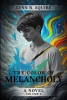The Color of Melancholy: Volume 2: Healing Hues 1967597154 Book Cover