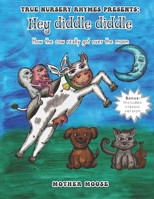 Hey Diddle Diddle: How the cow really got over the moon B094NTGKFY Book Cover