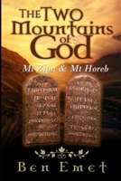 Mt Zion & Mt Horeb - The two mountains of God: A Look at the Law from Grace’s perspective B09TN6CYQ6 Book Cover