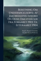 Beretning Om Undersogelserne AF Jakobshavns-Isfjord 1246331586 Book Cover