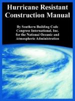 Hurricane Resistant Construction Manual 141010883X Book Cover