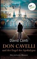 Don Cavelli und der Engel der Apokalypse: Die zwölfte Mission - Ein actiongeladener Vatikan-Krimi (German Edition) 3986909869 Book Cover