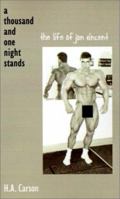 A Thousand and One Night Stands: The Life of Jon Vincent 0759637946 Book Cover