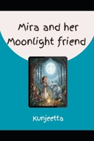Mira and her Moonlight friend B0FVW1W3G9 Book Cover