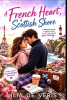 A French Heart, A Scottish Shore (Passport to the Heart) B0GHKLGZ52 Book Cover