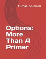 Options: More Than A Primer B08BWCL2JN Book Cover