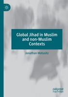 Global Jihad in Muslim and non-Muslim Contexts 3030470466 Book Cover