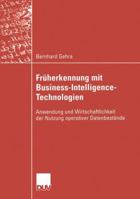 Fruherkennung Mit Business-Intelligence-Technologien: Anwendung Und Wirtschaftlichkeit Der Nutzung Operativer Datenbestande 3835001140 Book Cover