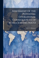 Assessment of the Potential Operational Consequences of Russia Joining NATO 1249562015 Book Cover
