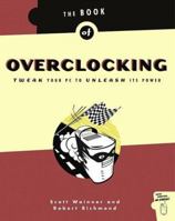 The Book of Overclocking: Tweak Your PC to Unleash Its Power 188641176X Book Cover