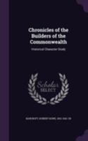 Chronicles of the Builders of the Commonwealth: Historical Character Study 1344789757 Book Cover