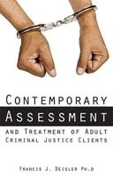 Contemporary Assessment and Treatment of Adult Criminal Justice Clients 1606963910 Book Cover