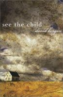 See the Child: A Novel 0743229258 Book Cover