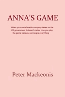 ANNA'S GAME: She's Playing for the Future of Social Media B091F3LDCJ Book Cover