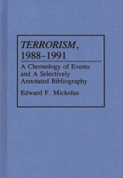 Terrorism, 1988-1991: A Chronology of Events and a Selectively Annotated Bibliography (Bibliographies and Indexes in Military Studies) 0313289700 Book Cover